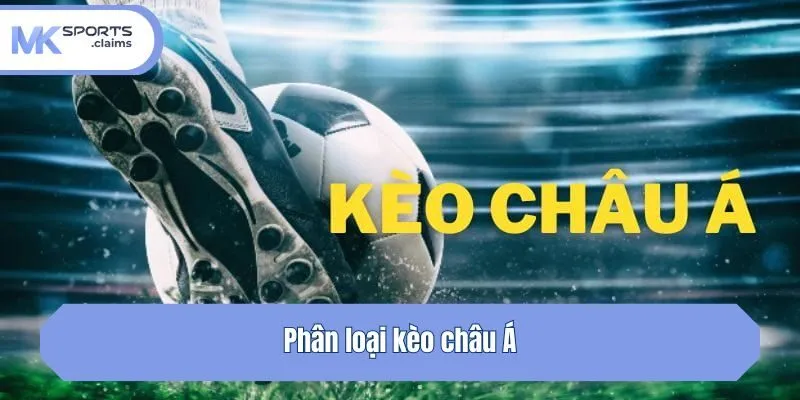 Phân loại kèo châu Á